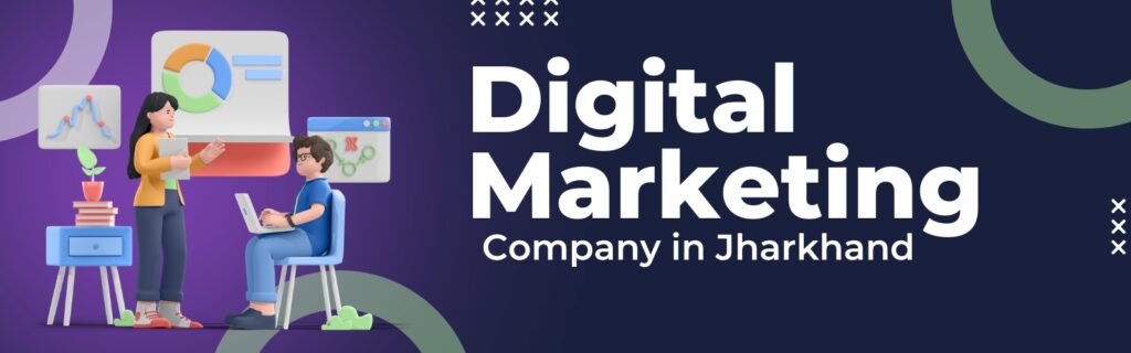 Digital Marketing Agency in Jharkhand